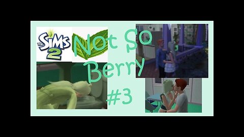 Not So Berry Challenge Sims 2 ~ #3 PREGNANT AFTER THE FIRST DATE?!