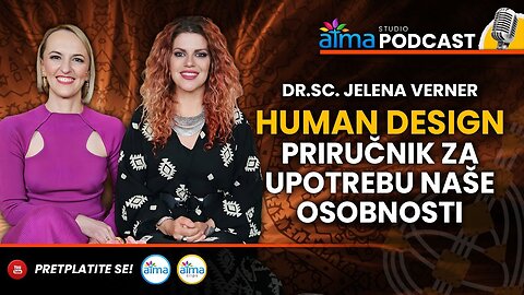 HUMAN DESIGN - PRIRUČNIK ZA UPOTREBU NAŠE OSOBNOSTI _ DR.SC. JELENA VERNER PODCAST