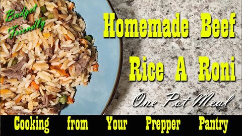 Beef Rice A Roni from Your Prepper Pantry ~ Budget Friendly ~ One Pot Meal