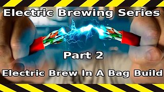 Electric Brewing Series - Part 2 Electric Brew In A Bag Build #electricbrewing #ebiab #electricbiab