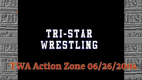 PWS Presents - TWA Action Zone 06/26/2004