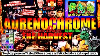 ADRENOCHROME – THE HARVEST - Re-post (Related links and info in description)