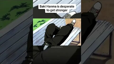 Baki Hanma is desperate to get stronger 🤔 #anime #baki #fyp