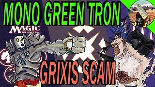 Mono Green Tron VS Grixis Scam｜It was the best of Top Decks, It was The Worst of Top Decks ｜MTGO