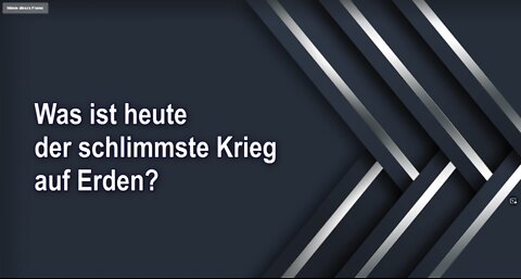 Was ist heute der schlimmste Krieg auf Erden?