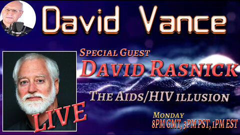 David Vance Monday Night LIVE with Special Guest David Rasnick PhD