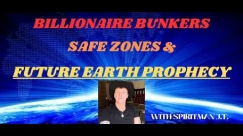 Billionaire Bunkers, Safe Zones & FUTURE EARTH PROPHECY MAPS