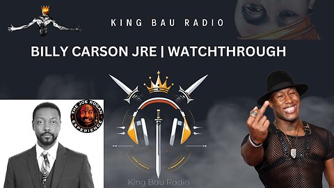 KING BAU RADIO LIVE | BILLY CARSON JRE WATCHTHROUGH