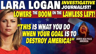 LARA LOGAN Drops MOABS On The LAWLESS LEFT! "It's What You Do When You Want To DESTROY AMERICA!"