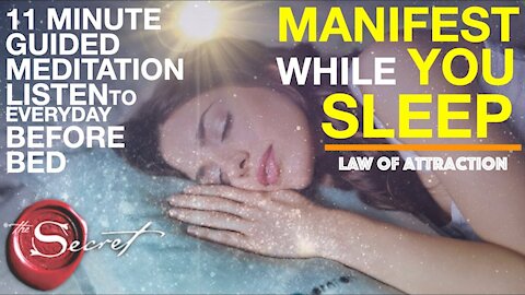 11 Minute Guided Meditation to Manifest While You Sleep | Listen to Everyday Before Bed [MUST TRY!]