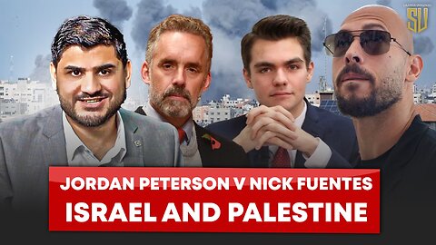 JORDAN PETERSON V NICK FUENTES, ANDREW TATE & ISRAEL AND PALESTINE