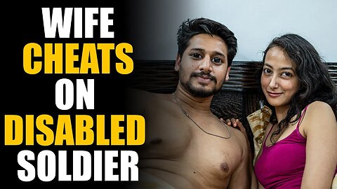 Wife Cheats on DISABLED Military Husband, And LAUGHS! | SAMEER BHAVNANI