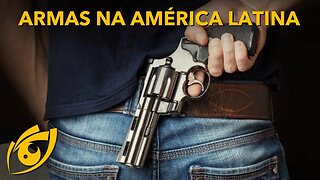 Como o ARMAMENTO CIVIL influencia a violência na AMÉRICA LATINA