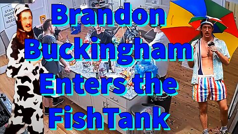Brandon Buckingham Enters the FishTank