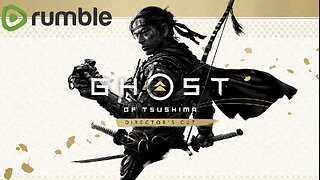 Lets play some more Ghost Of Tsushima #RumbleTakeOver