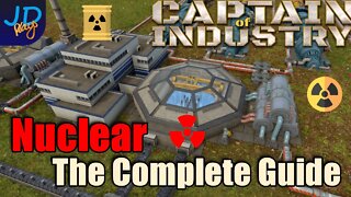 Nuclear The Complete Guide 🚜 Captain of Industry 👷 Walkthrough, Guide, Tips