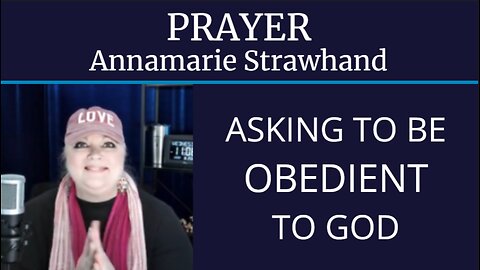 Prayer: Asking To Be Obedient To God