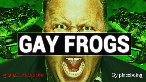 Gay Frogs (Alex Jones REMIX)