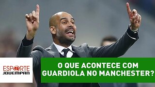 O que acontece com Pep Guardiola no Manchester City?