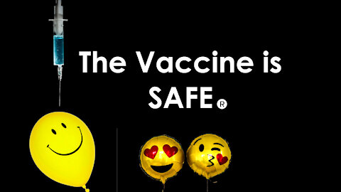 The vaccine is safe