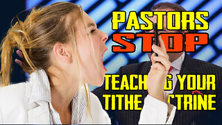 Pastors STOP Teaching Your Tithe Doctrine