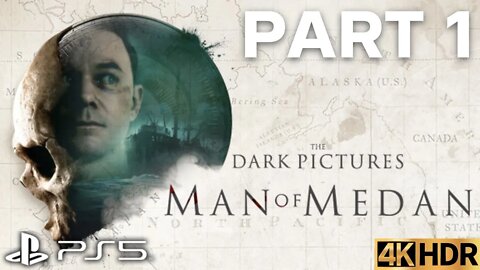 The Dark Pictures Anthology: Man of Medan Solo Story Part 1 | PS5 | 4K HDR (No Commentary Gameplay)