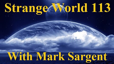 The power of Flat Earth compels you - SW113 - Mark Sargent ✅
