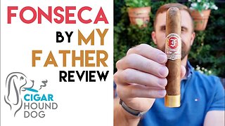 Fonseca by My Father Cigar Review