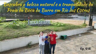 #618 Descubra a beleza natural e a tranquilidade da Praia da Boca da Barra em Rio das Ostras-RJ