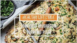 Low carb mushroom supremo pizza