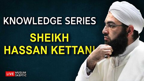 Muslim Scholar JAILED for 8 Years for Opposing USA War | Sh Hassan Kettani [Muslim Skeptic LIVE #43]