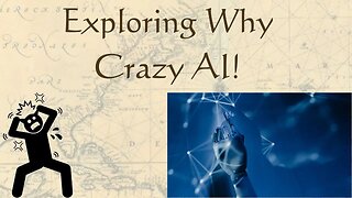 Exploring why crazy AI