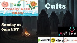 The Peachy Keen Show- Episode 71- Cults