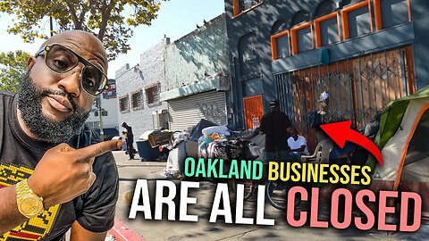 Entire Street of Oakland Businesses Are Closed, California Is a Failed State, Homeless Takeover