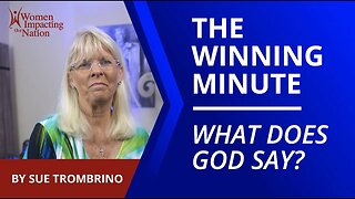 WHAT DOES GOD SAY? - THE WINNING MINUTE