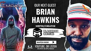 Brian Hawkins - Writer for Black Box Comics and Writer/Creator of several self published comics.