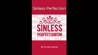 Sinless Perfection By Ernest Barker