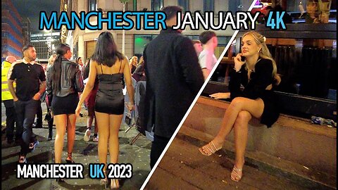 MANCHESTER NIGHT LIFE : JANUARY 2023 PART 1 (04℃) 4K #ladies #manchester #walkingtour