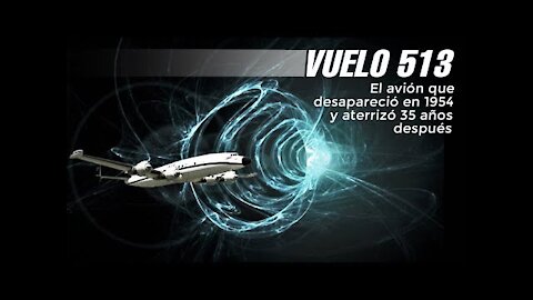 Vuelo 513, el avión que desapareció en 1954 y aterrizó 35 AÑOS DESPÚES