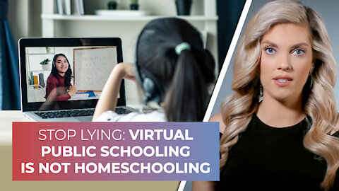 STOP LYING: Virtual public schooling is not homeschooling