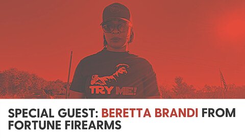 Special Guest: Beretta Brandi from Fortune Firearms