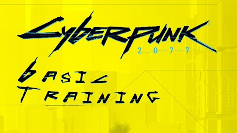 Basic Training | Cyberpunk2077 | PC
