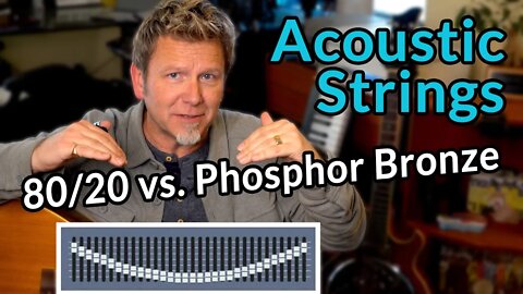 80/20 Bronze or Phosphor Bronze? — Which strings are better for YOUR acoustic?