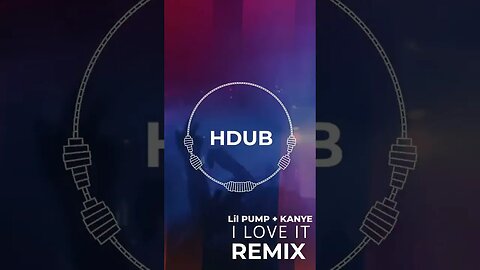 [Kanye West|Lil Pump] I love it- HDUB Remix [Bass House]