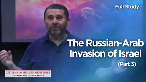 The Russian-Arab Invasion of Israel (Part 3)