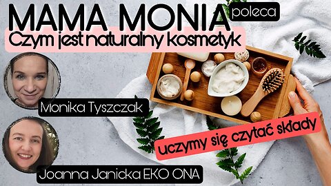 Mama Monia poleca: Czym jest naturalny kosmetyk
