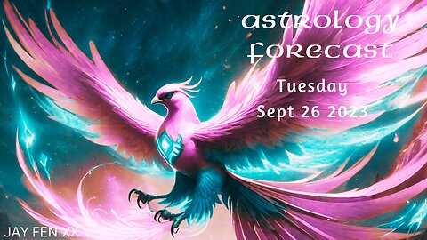 Astrology Forecast September 26th 2023
