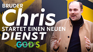 BRUDER CHRIS STARTET NEUEN DIENST!!! | God's Heart TV