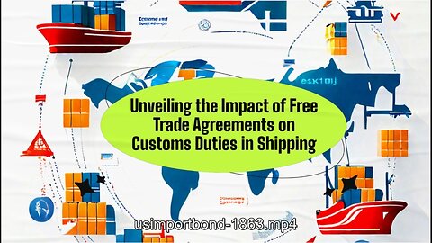 Navigating Free Trade Agreements: How They Affect Customs Duties in Shipping