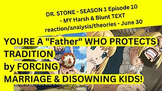 DR. STONE - SEASON 1 Episode 10 - MY Harsh & Blunt TEXT reaction/analysis/theories